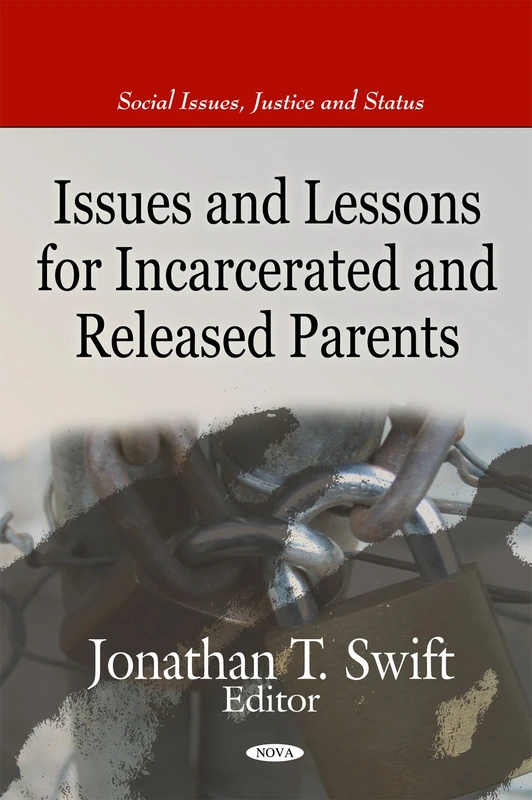 Issues & Lessons for Incarcerated & Released Parents (Social Issues, Justice and Status)