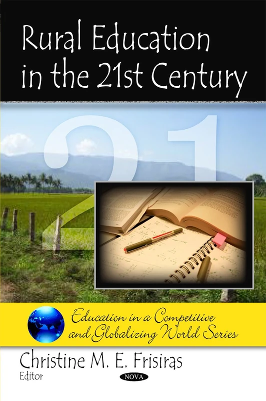 Rural Education in the 21st Century (Education in a Competitive and Globalizing World)