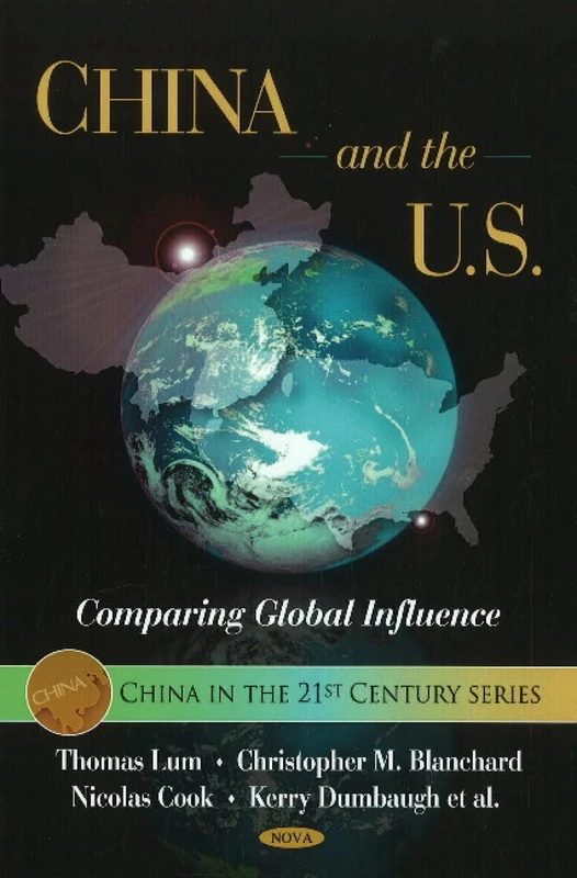 China & the U.S.: Comparing Global Influence (China in the 21st Century)