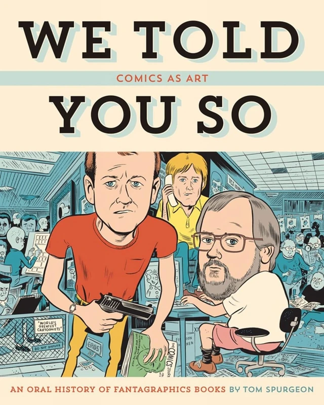 Comics As Art: We Told You So