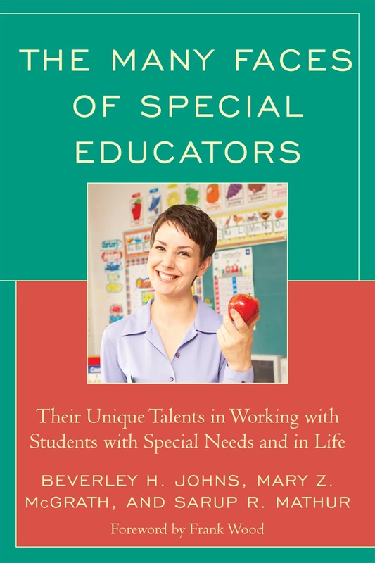 The Many Faces of Special Educators: Their Unique Talents in Working with Students with Special Needs and in Life