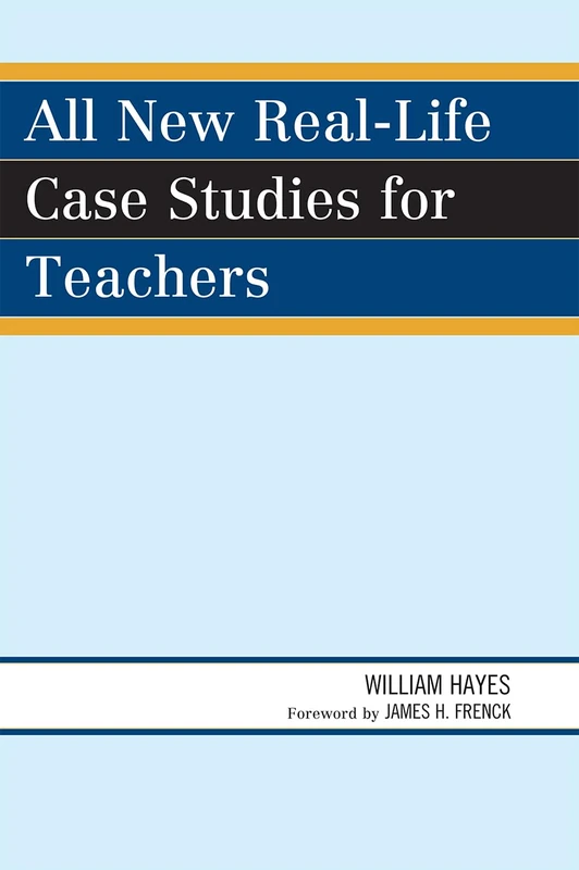 All New Real-life Case Studies for Teachers