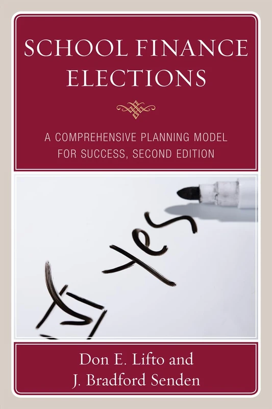 School Finance Elections: A Comprehensive Planning Model for Successful School Bond Referenda