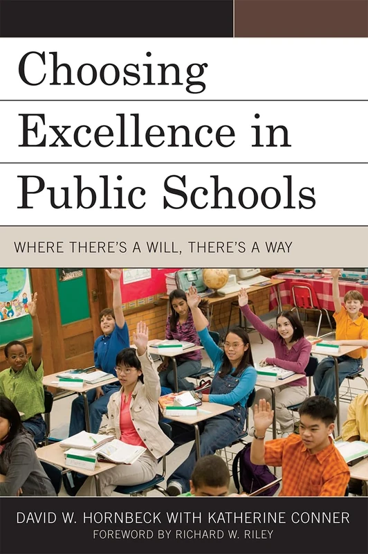 Choosing Excellence in Public Schools: Where There's a Will, There's a Way (New Frontiers in Education)