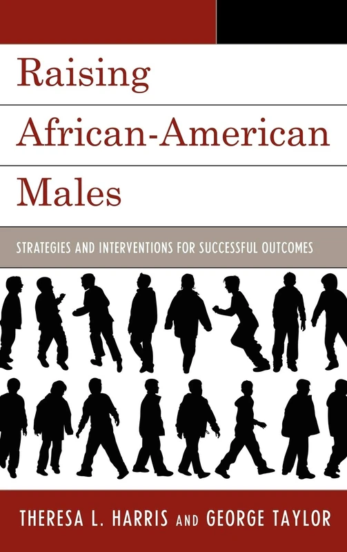 Raising African American Males: Strategies and Interventions for Successful Outcomes