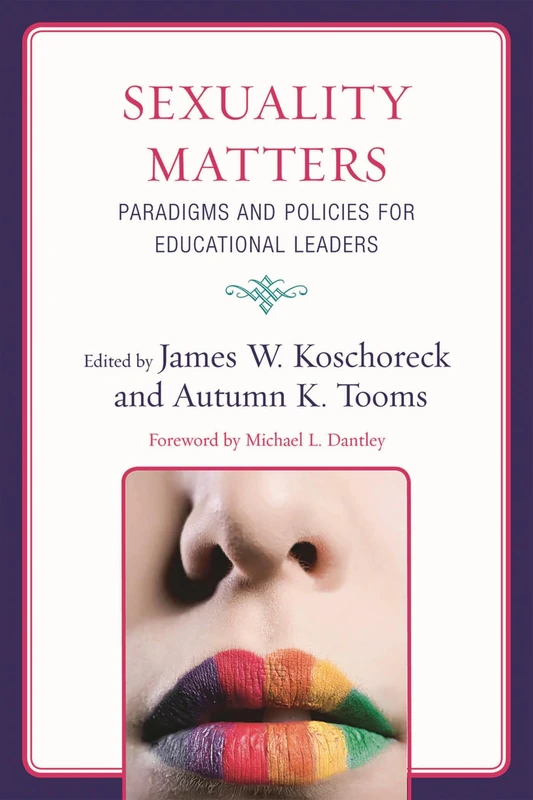 Sexuality Matters: Paradigms and Policies for Educational Leaders