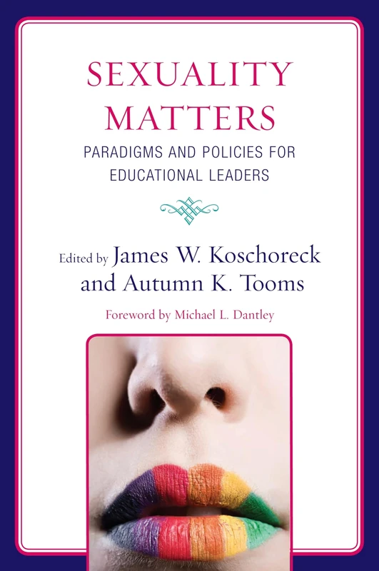 Sexuality Matters: Paradigms and Policies for Educational Leaders