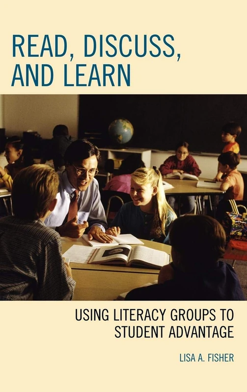 Read, Discuss, and Learn: Using Literacy Groups to Student Advantage