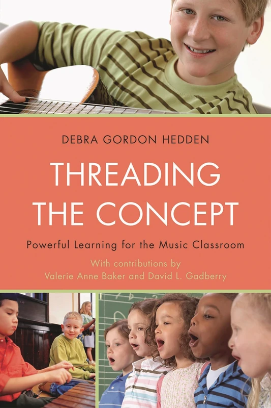 Threading the Concept: Powerful Learning for the Music Classroom