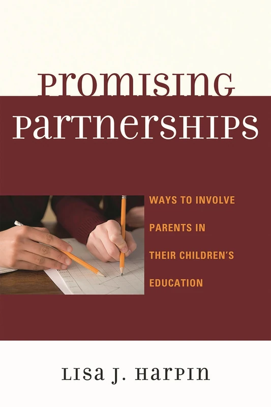 Promising Partnerships: Ways to Involve Parents in Their Children's Education
