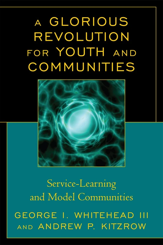 Glorious Revolution for Youth and Communities: Service-Learning and Model Communities