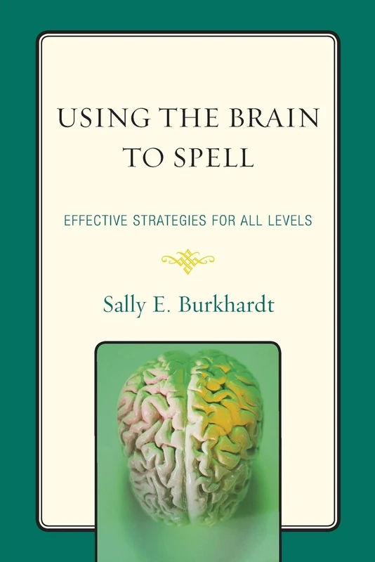 Using the Brain to Spell: Effective Strategies for All Levels