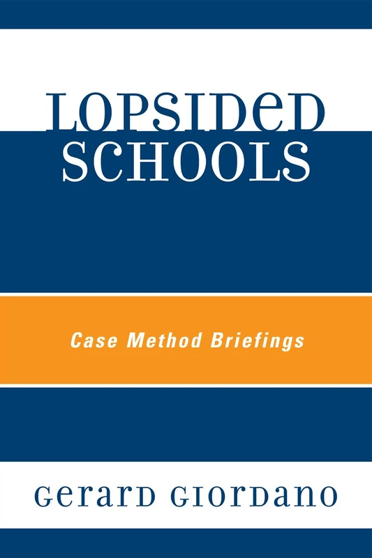Lopsided Schools: Case Method Briefings