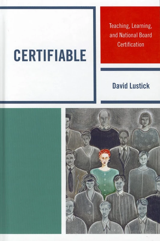 Certifiable: Teaching, Learning, and National Board Certification - Image 1