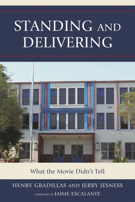 Standing and Delivering: What the Movie Didn't Tell (New Frontiers in Education)