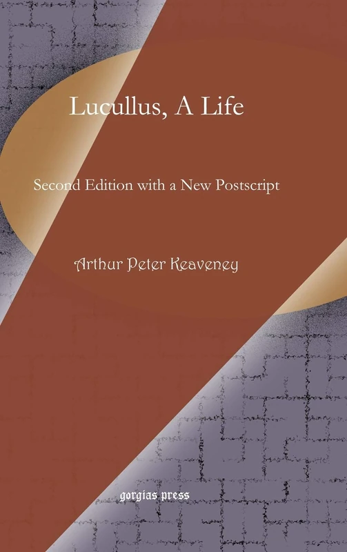 Lucullus, A Life - Gorgias Studies in Classical Antiquity - Image 1