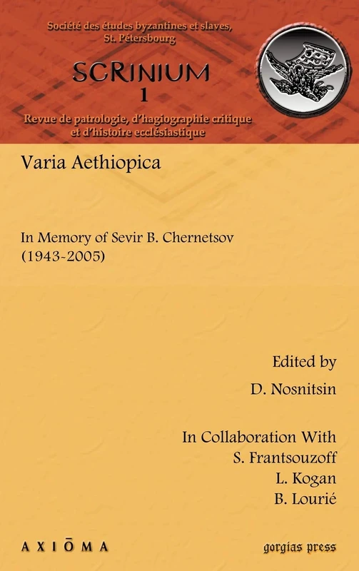 Varia Aethiopica: In Memory of Sevir B. Chernetsov (1943–2005): 1 (Scrinium: Revue de patrologie, d’hagiographie critique et d’histoire ecclésiastique) - Image 1