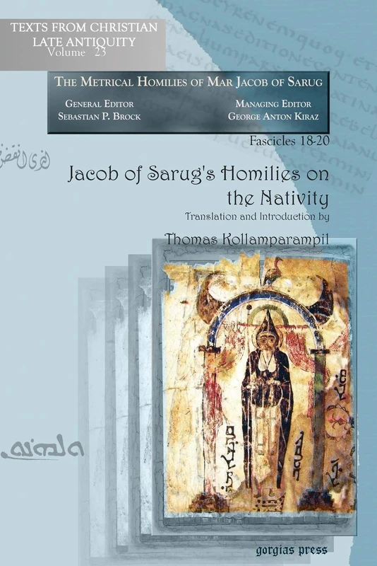 Jacob of Sarug’s Homilies on the Nativity: Metrical Homilies of Mar Jacob of Sarug: 23 (Texts from Christian Late Antiquity)