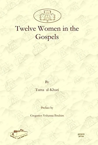 Twelve Women in the Gospels: 8 (Dar Mardin: Christian Arabic and Syriac Studies from the Middle East)