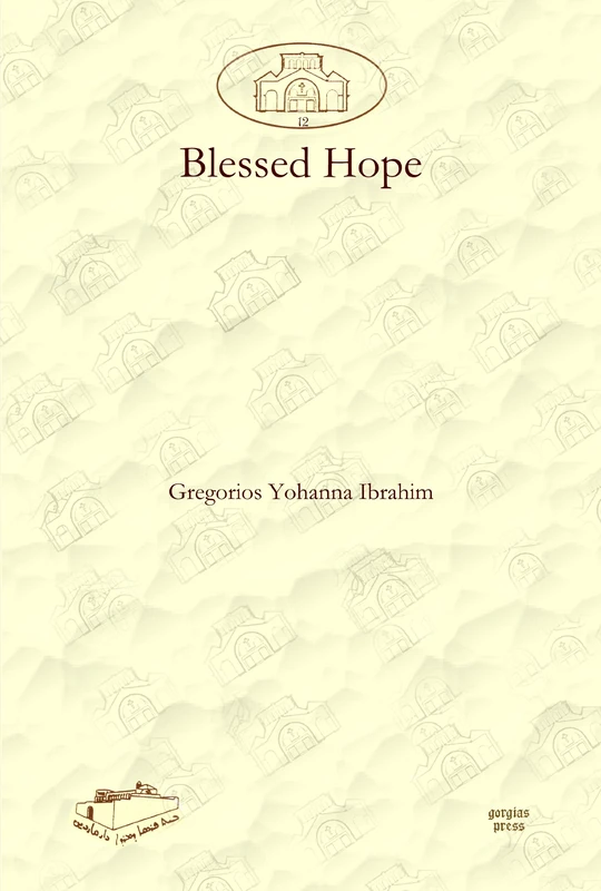 Blessed Hope: 12 (Dar Mardin: Christian Arabic and Syriac Studies from the Middle East)