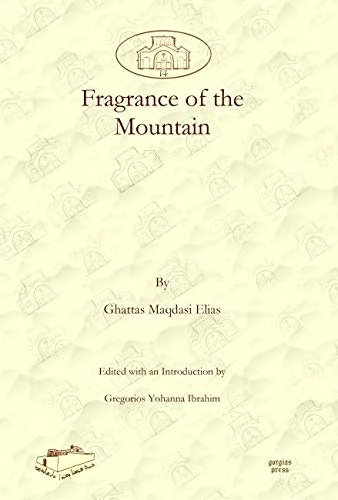 Fragrance of the Mountain: 14 (Dar Mardin: Christian Arabic and Syriac Studies from the Middle East)
