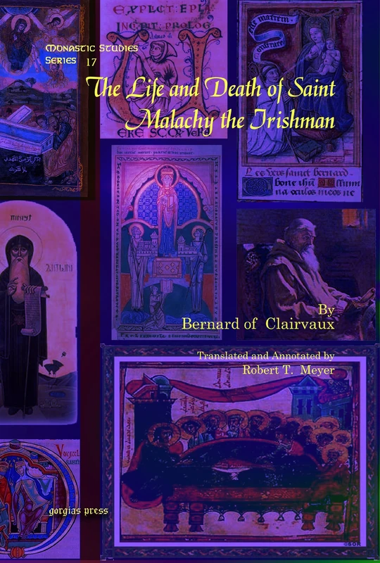 The Life and Death of Saint Malachy the Irishman: 17 (Monastic Studies Series)