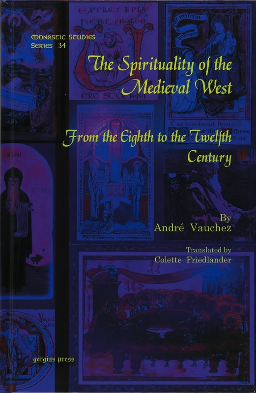 The Spirituality of the Medieval West: From the Eighth to the Twelfth Century: 34 (Monastic Studies Series)