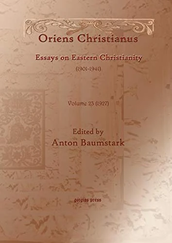 Oriens Christianus (1901-1939) (vol 19): Essays on Eastern Christianity