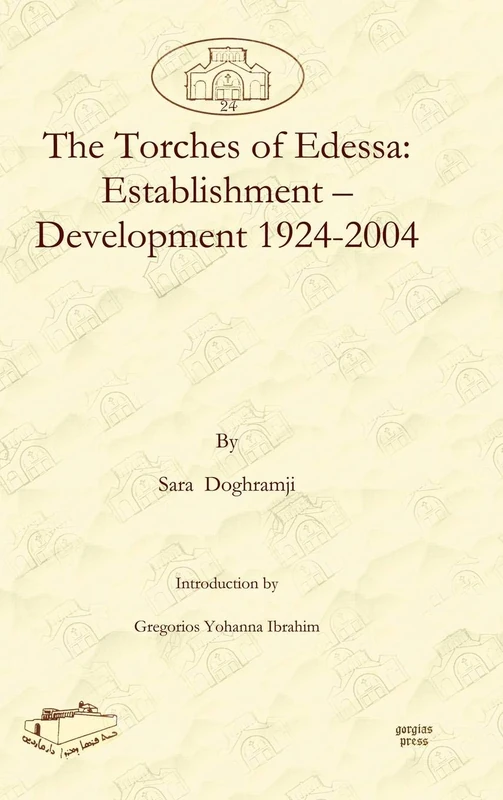 Gorgias Press - The Torches of Edessa: Establishment 1924-2004 - Image 1