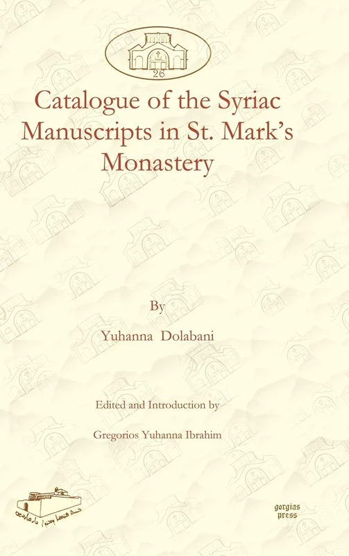 Gorgias Press - Catalogue of the Syriac Manuscripts in St. Mark's
