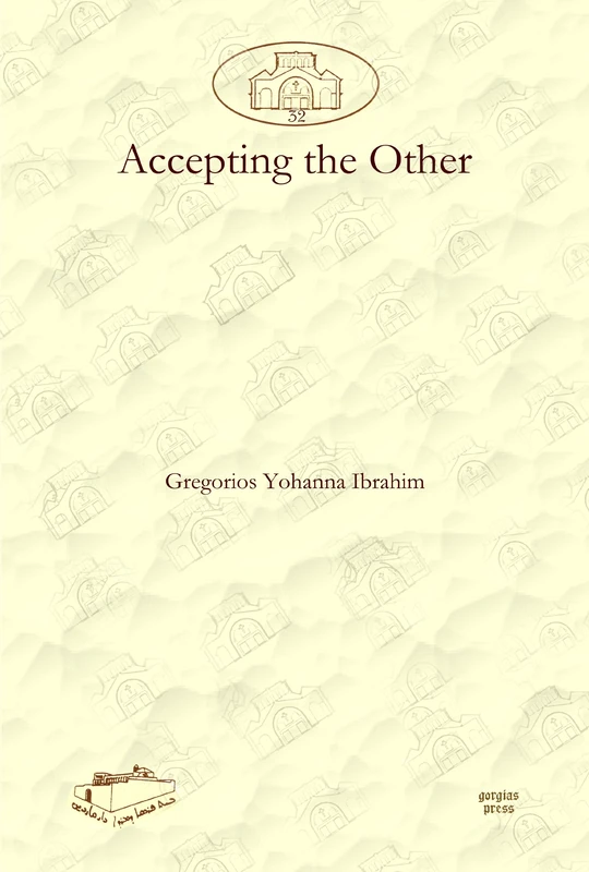Accepting the Other: 32 (Dar Mardin: Christian Arabic and Syriac Studies from the Middle East)
