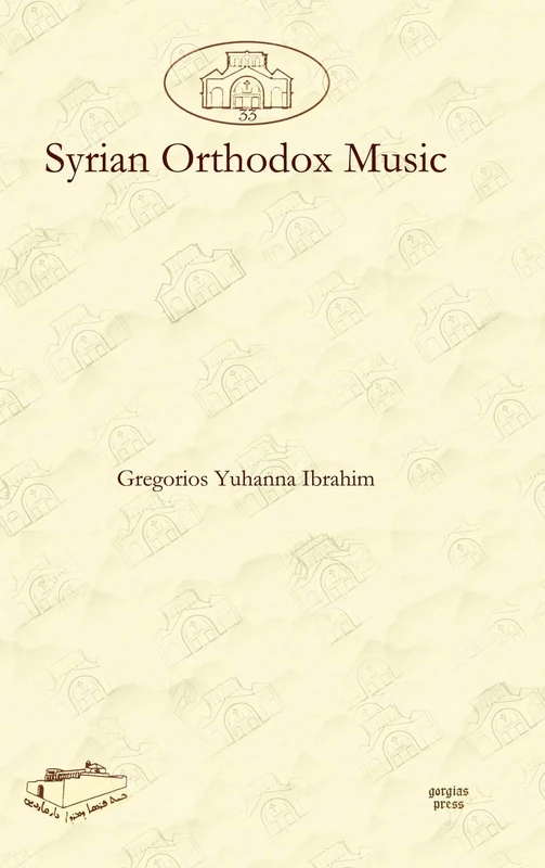 Syrian Orthodox Music: 33 (Dar Mardin: Christian Arabic and Syriac Studies from the Middle East)