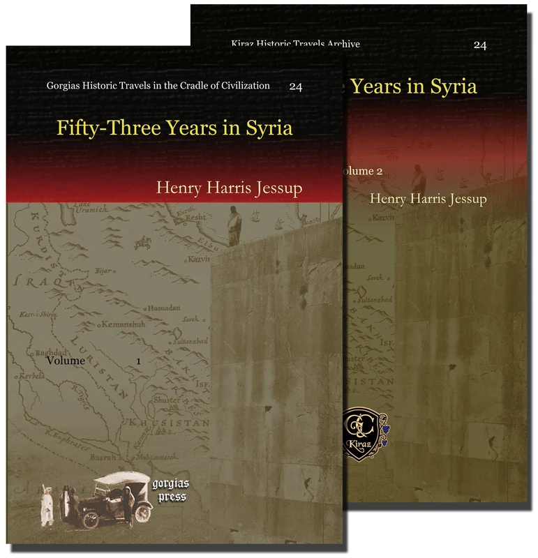 Fifty-Three Years in Syria (2 vols) (Gorgias Historic Travels in the Cradle of Civilization)