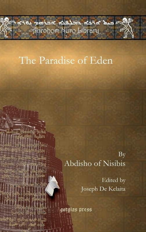 Gorgias Press - The Paradise of Eden: 2 (Abrohom Nuro Library)