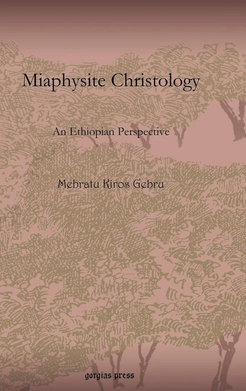 Miaphysite Christology: An Ethiopian Perspective