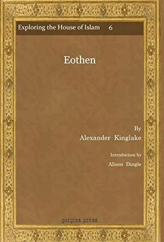 Eothen: 6 (Exploring the House of Islam: Perceptions of Islam in the Period of Western Ascendancy 1800-1945)