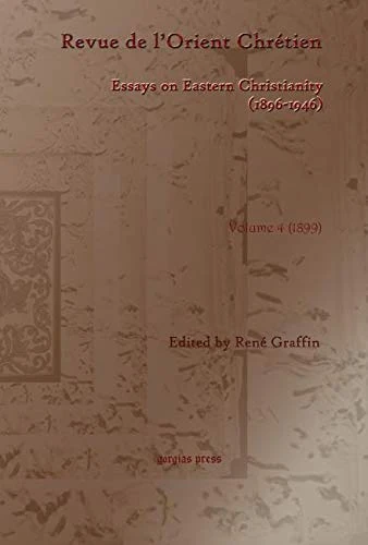 Revue de l’Orient Chrétien (1896-1946)(vol 4)