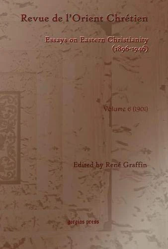 Revue de l’Orient Chrétien (1896-1946)(vol 6)