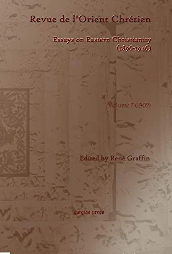 Revue de l’Orient Chrétien (1896-1946) (vol 7)
