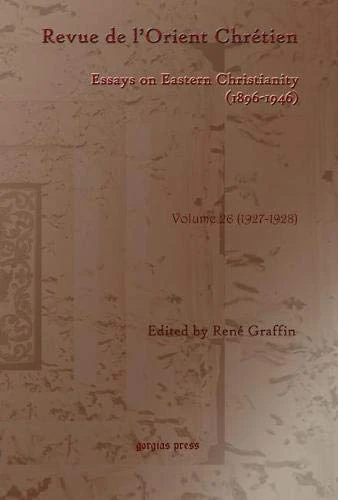 Revue de l’Orient Chrétien (1896-1946) (vol 26)