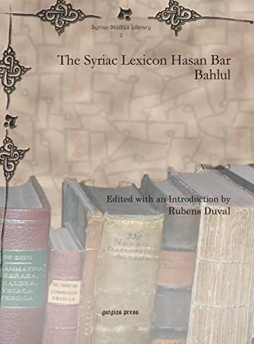 The Syriac Lexicon Hasan Bar (Vol 3): 2 (Syriac Studies Library)
