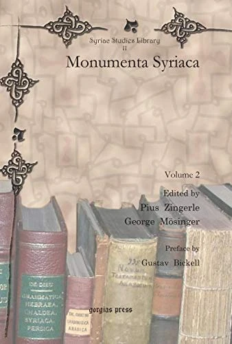 Gorgias Press - Monumenta Syriaca (vol 2): 11 (Syriac Studies Library)