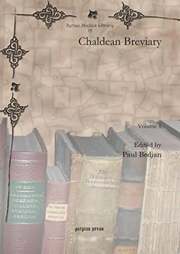 Chaldean Breviary (Vol 1): 19 (Syriac Studies Library)