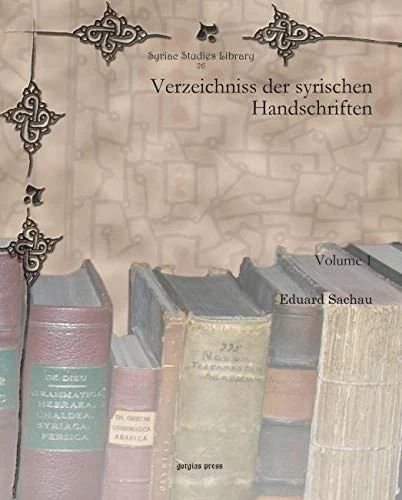 Verzeichniss der syrischen Handschriften: 26 (Syriac Studies Library)