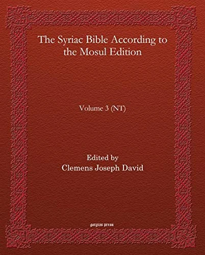 Gorgias Press - The Syriac Bible According to the Mosul Edition Vol 3