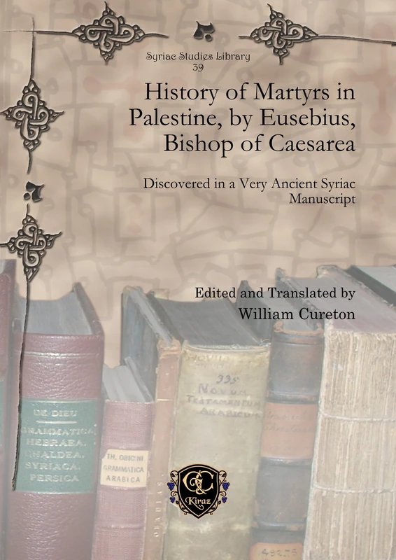 Gorgias Press - History of Martyrs in Palestine by Eusebius