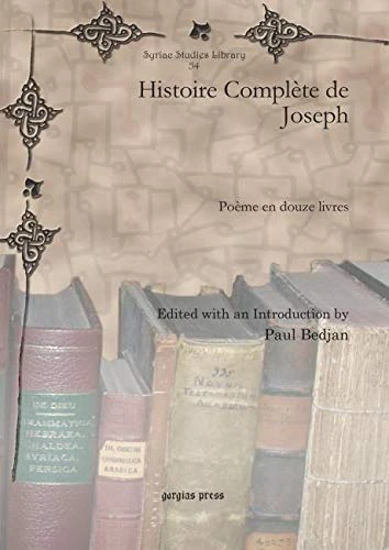 Histoire Complète de Joseph: Poème en douze livres: 54 (Syriac Studies Library) - Image 1