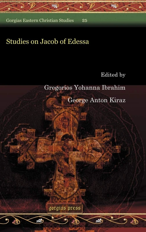Gorgias Press - Studies on Jacob of Edessa: 25