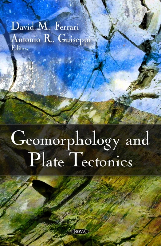 Geomorphology and Plate Tectonics: Causes, Diagnosis, and Treatment