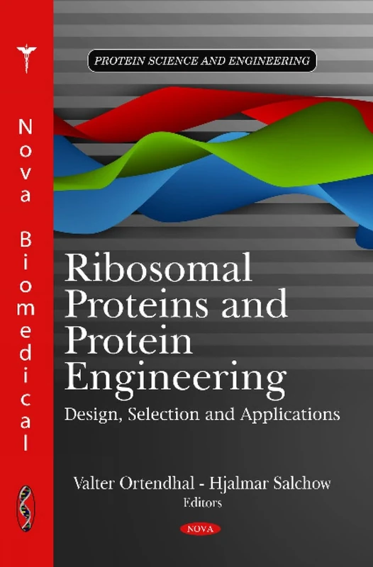 Ribosomal Proteins and Protein Engineering: Design, Selection and Applications (Protein Science and Engineering)